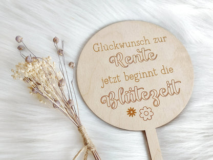 Holz-Stecker Rente Blütezeit | Blumentopf-Stecker "Glückwunsch zur Rente, jetzt beginnt die Blütezeit" Abschiedsgeschenk Pflanzenstecker